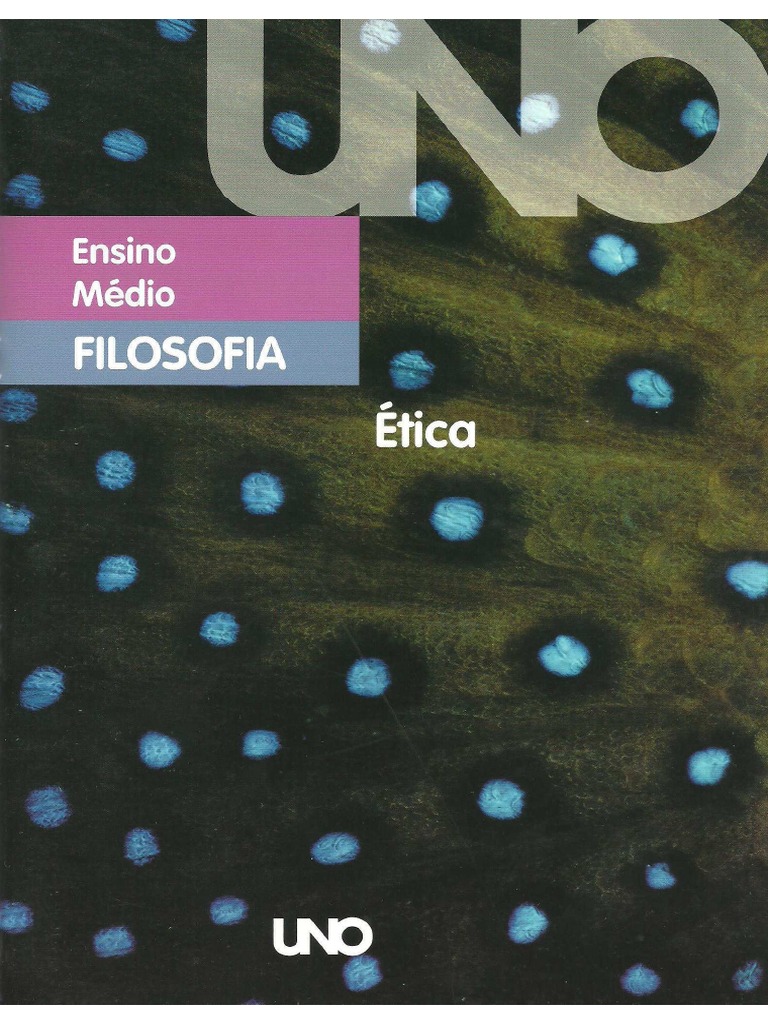 LIVRO - Filosofia - Ética - UNO - Ensino Médio | PDF
