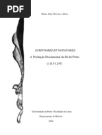 SILVA - Maria João Oliveira e - Scriptores et Notatores. A Produção Documental da Sé do Porto (2006)
