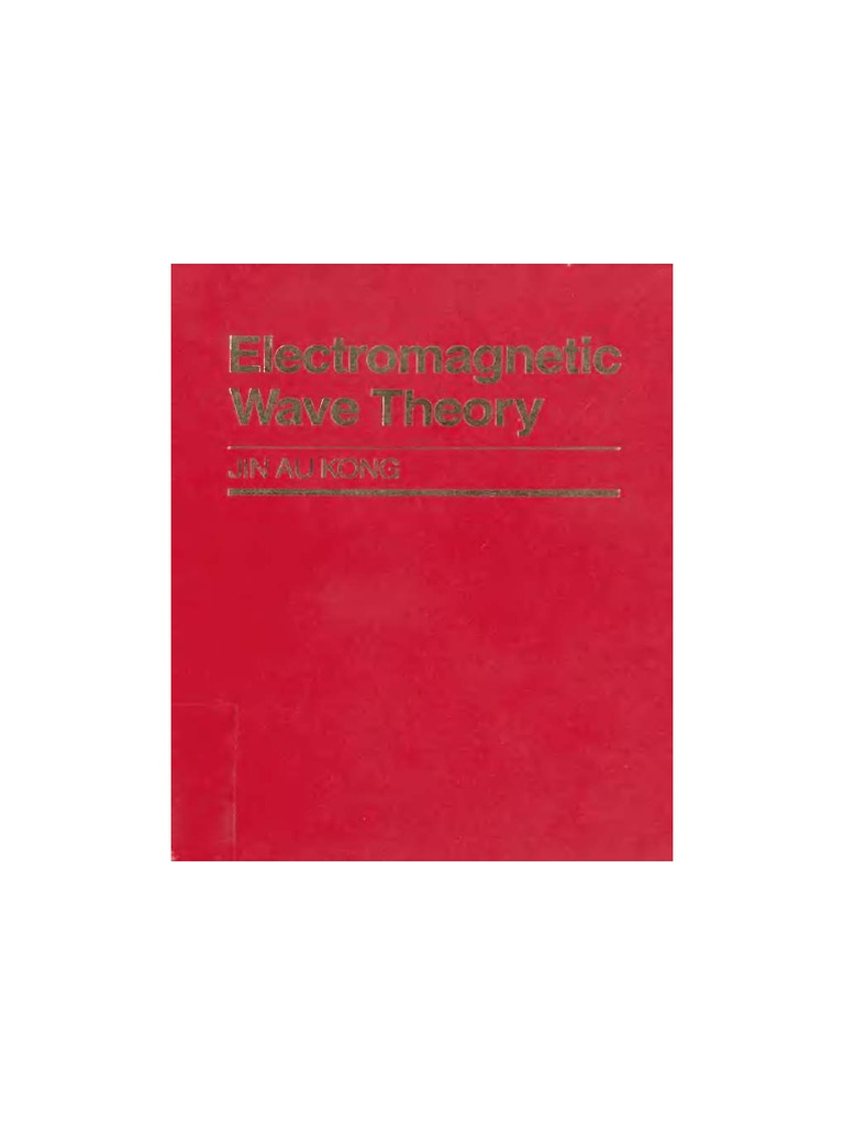 Electromagnetic Wave Theory - Jin Au Knog | PDF
