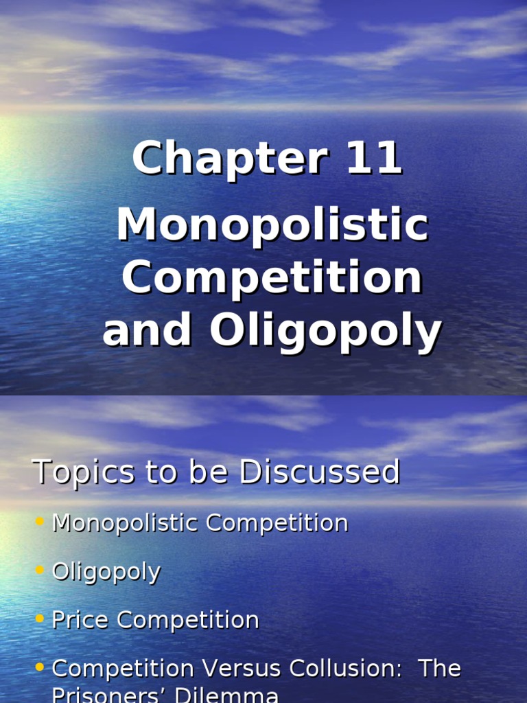 Monopolistic Competition vs. Oligopoly | PDF | Oligopoly | Monopoly