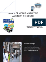 Impact of Mobile Marketing Amongst The Youth: Nimish Deshmukh MMS-12-12 Jai Padhariya MMS-12-41