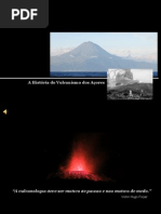 A História do Vulcanismo dos Açores