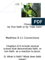 Matthew 8-11: Choosing To Live by True Faith or by "Fake Faith"