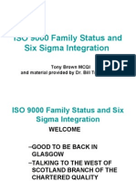 ISO 9000 Family Status and Six Sigma Integration: Tony Brown MCQI and Material Provided by Dr. Bill Truscott FCQI