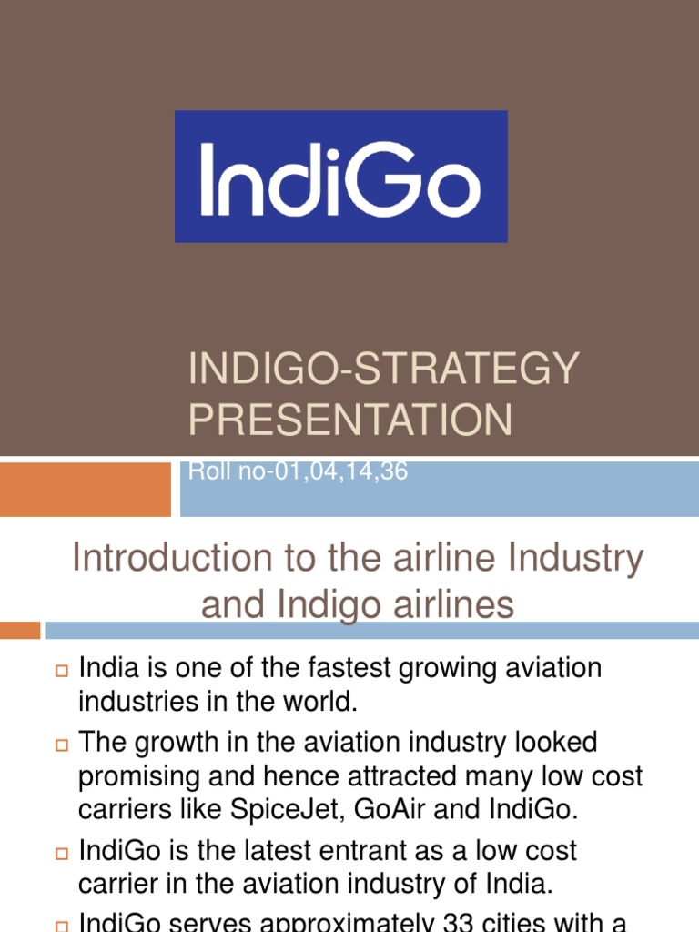 INDIGO-Strategy Presentation Updated | PDF | Airlines | Low Cost Carrier