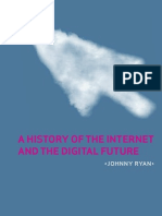 Johnny Ryan A History of The Internet and The Digital Future 2010 PDF