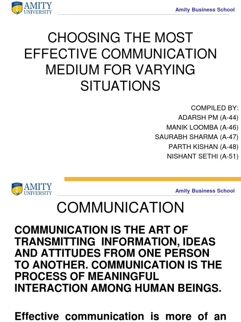 CHOOSING THE MOST EFFECTIVE COMMUNICATION MEDIUM FOR VARYING SITUATIONS