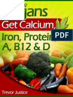 How Vegans Get Calcium, Iron, Protein, A, B12 & D