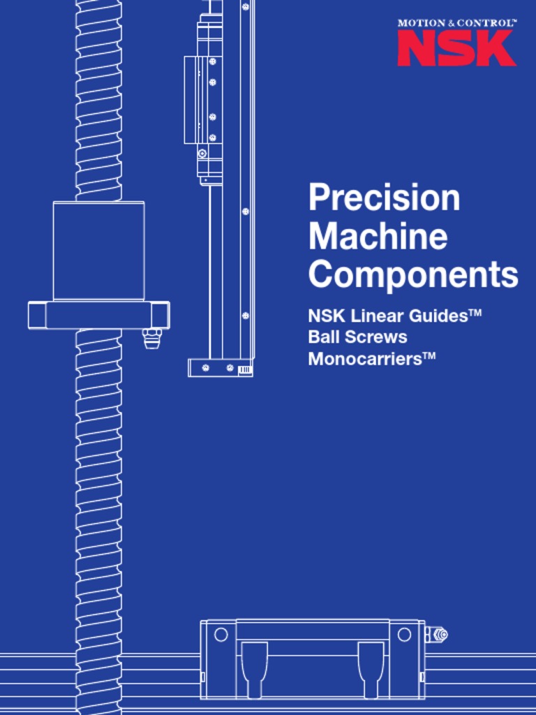 Precision Machine Components: NSK Linear Guides Ball Screws ...