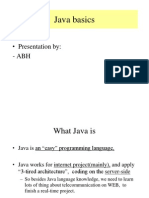 Java Basics: - Presentation By: - Abh