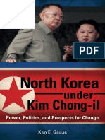 North Korea Under Kim Chong-Il Power, Politics, and Prospects For Change