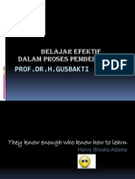 Belajar Efektif Dalam Proses Pembelajaran: Prof - Dr.H.Gusbakti