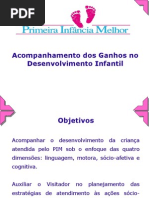 Acompanhamento de crianças e desenvolvimento infantil Acompanhamento de Ganhos de crescimento e desenvolvimento