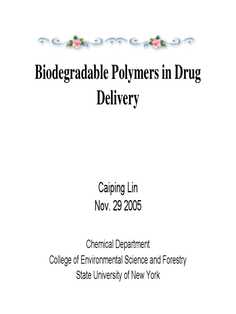 Biodegradable Polymers in Drug Delivery: Caiping Lin Nov. 29 2005 | PDF ...