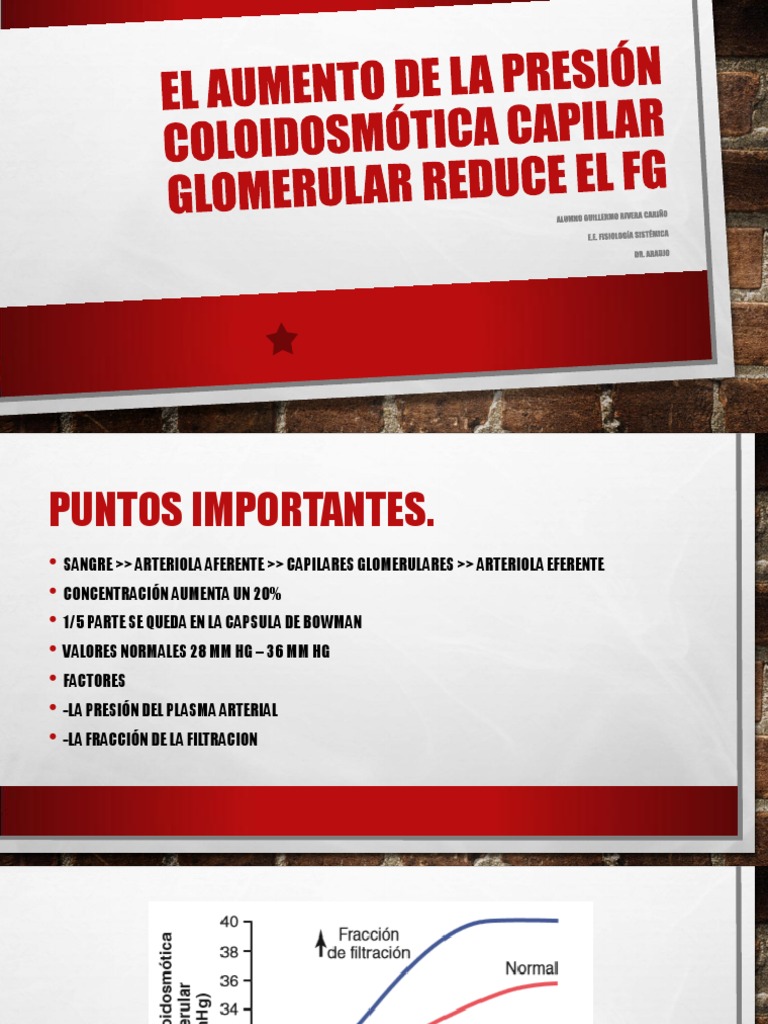 El aumento de la presión coloidosmótica capilar glomerular