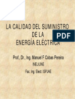 La calidad del suministro de la energía eléctrica, Dr. Manuel  Cobas Pereira  INELUNE  Facultad de Ing., ELECTR  ISPJAE, CEC