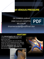 Jugular Venous Pressure: DR - Sameer Ambar JNMC & Kles Hospital Belgaum