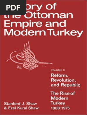 History Of The Ottoman Empire And Modern Turkey Vol 2 Stanford Shaw Ottoman Empire Politics