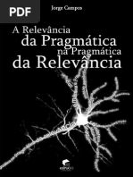 A Relevancia Da Pragmatica Na Pragmatica Da Relevancia