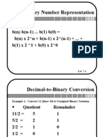 Binary Number Representation: B (N) B (n-1) ... B (1) B (0) B (N) X 2 N + B (n-1) X 2 (n-1) + ... + B (1) X 2 1 + B (0) X 2 0