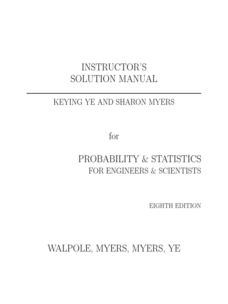 14443348 Probability and Statistics for Scientists and Engineers 8th Ed K  Ye S Myers SOLUTIONS MANUAL | Statistics | Regression Analysis