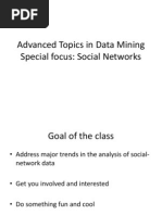 Advanced Topics in Data Mining Special Focus: Social Networks