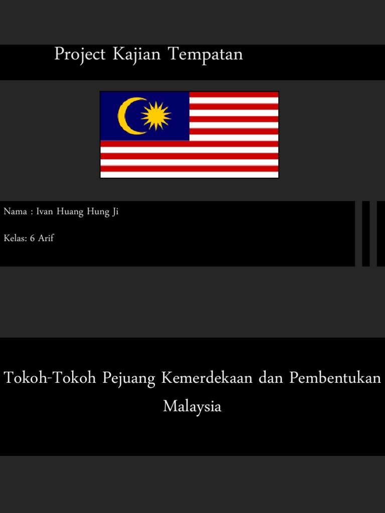 Projek Kajian Tempatan (Tokoh-Tokoh Pejuang Kemerdekaan Dan 