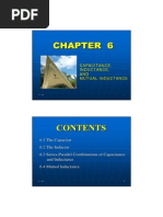 6.1 The Capacitor 6.2 The Inductor 6.3 Series - Parallel Combinations of Capacitance and Inductance 6.4 Mutual Inductance