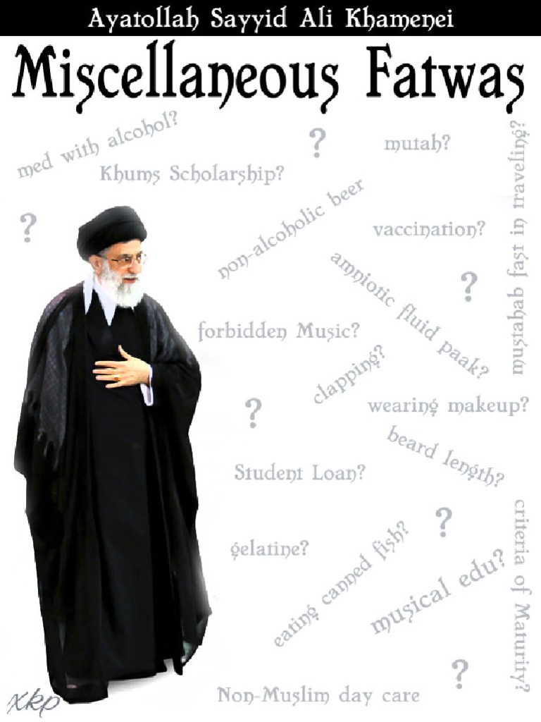 Miscellaneous Fatwas - Ayatollah Sayyid Ali Khamenei - XKP