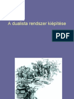 A Dualista Rendszer Kiépítése