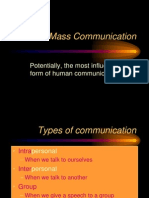 Mass Communication: Potentially, The Most Influential Form of Human Communication