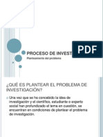 Proceso de Investigacin Planteamiento Del Problema 1203549610981692 2 120418062324 Phpapp01