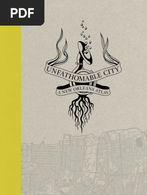Unfathomable City: A New Orleans Atlas by Rebecca Solnit and Rebecca Snedeker