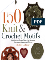 150 Knit and Crochet Motifs. Heather Lodinsky