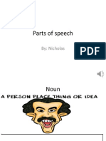 Parts of Speech: By: Nicholas