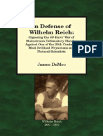 In Defense of Wilhelm Reich: Opposing the 80-Years' War of Defamatory Slander Against One of the 20th Century's Most Brilliant Physicians and Natural Scientists, by James DeMeo