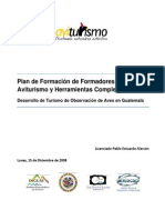 Plan de Formación de Formadores en Aviturismo y Herramientas Complementarias: Desarrollo de Turismo de Observación de Aves en Guatemala
