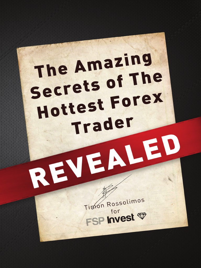 The Amazing Secrets Of The Hottest Forex Trader Pdf Foreign - 