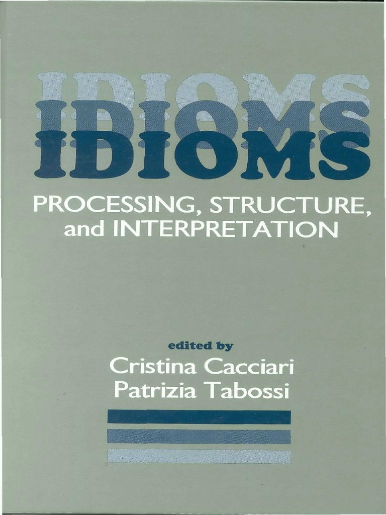 Idioms Processing Structure And Interpretation Cristina Cacciari Idiom Human Communication