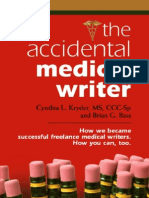 The Accidental Medical Writer: How We Became Successful Freelance Medical Writers. How You Can, Too.