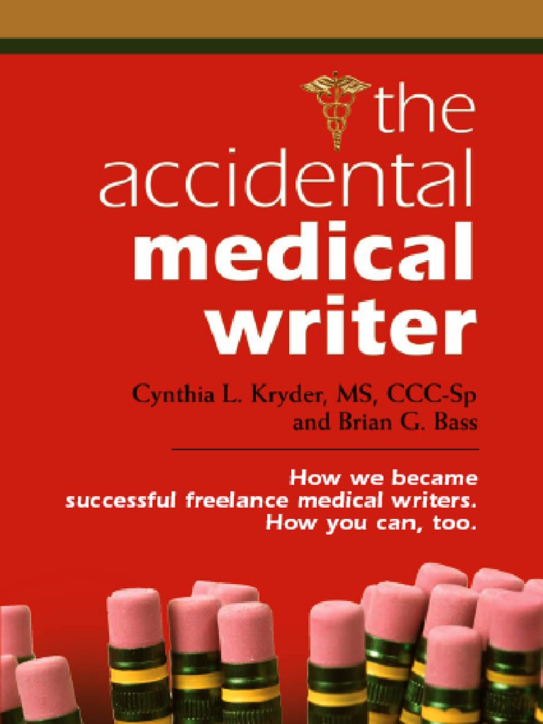The Accidental Medical Writer How we became successful freelance