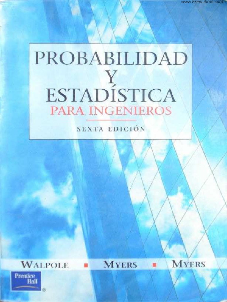 Probabilidad y Estadistica Para Ingenieros - 6ta Edicion - Ronald E ...