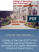 A Study of the Use of ICT in the Teaching Learning Process in Secondary and Higher Secondary Schools of Anand District - Rakesh Ranjan Waymade.ppt