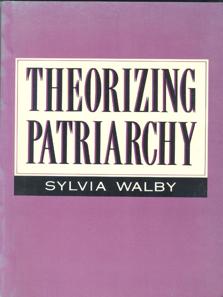 Theorizing Patriarchy - Sylvia Walby | PDF