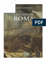 Ward-Perkins - La Caida de Roma y El Fin de La Civilizacion