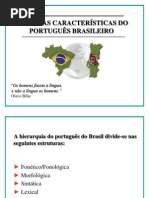 ALGUMAS CARACTERÍSTICAS DO PORTUGUÊS BRASILEIRO1.ppt