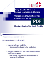 Using Structural Funds To Improve Health Care in Slovakia Comparison of Current and New Programming Period