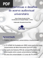 Características e desafios do acervo audiovisual universitário - CineOP