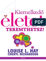 Louise L. Hay És Cheryl Richardson: Kiemelkedő Életet Teremthetsz