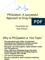 Pegylation: A Successful Approach To Drug Delivery: Presentation By: Ryan Mulkeen
